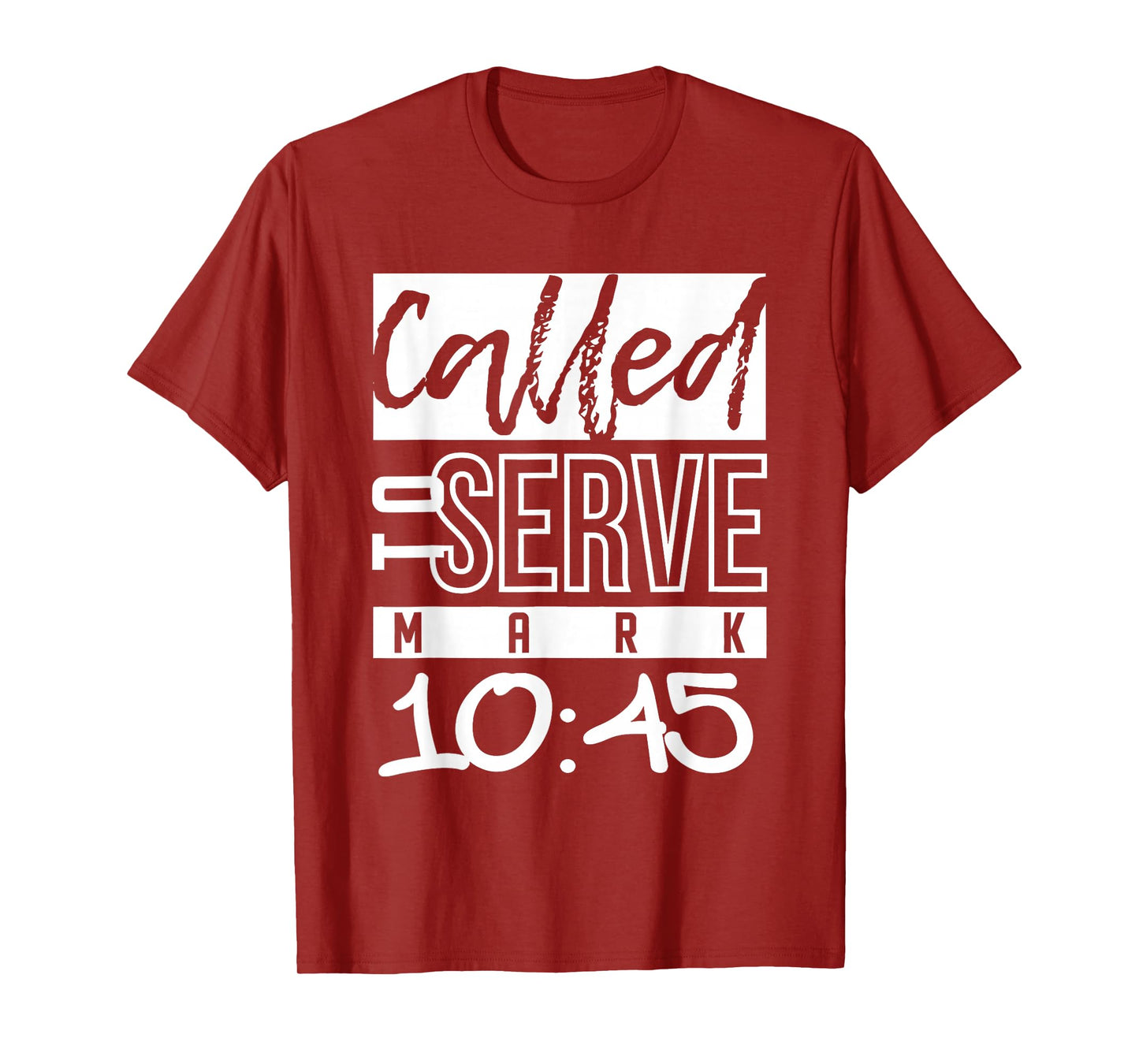 Called to Serve Mark 10:45 Christian Bible Verse Faith T-Shirt