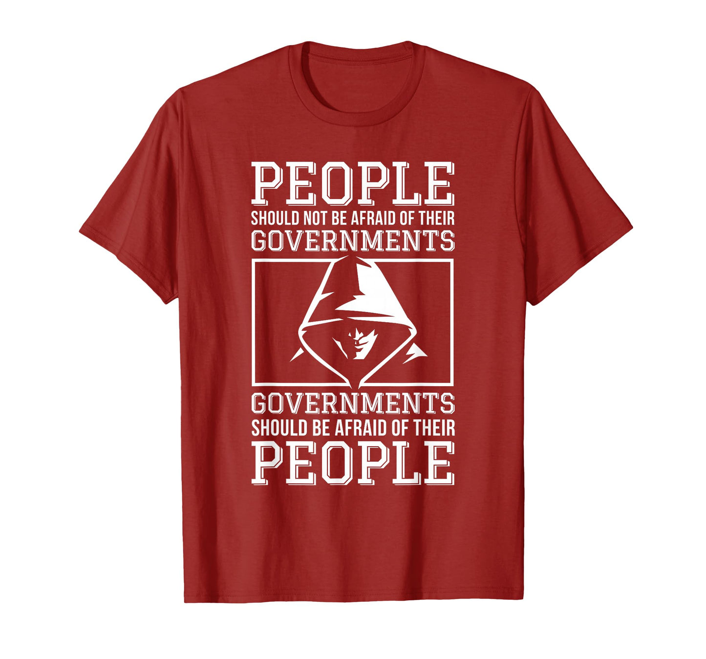 People Should Be Afraid of Their Governments Quotes T-Shirt