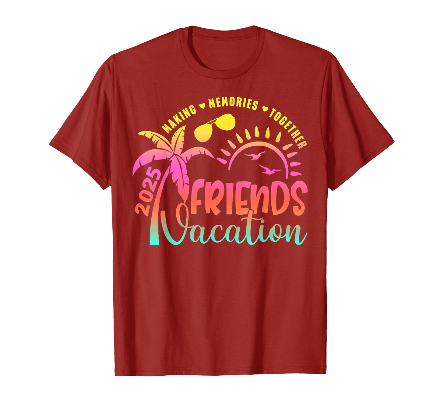 Friends Vacation 2025 Making Memories Together Girls Trip T-Shirt