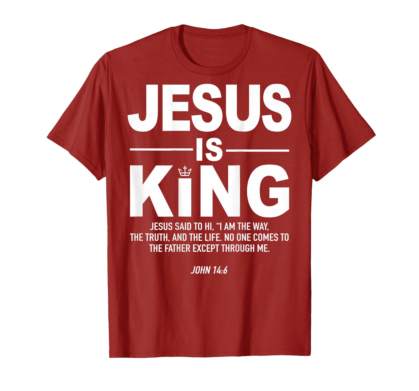 Jesus is King Religious Faith God Christian Men Women Kids T-Shirt
