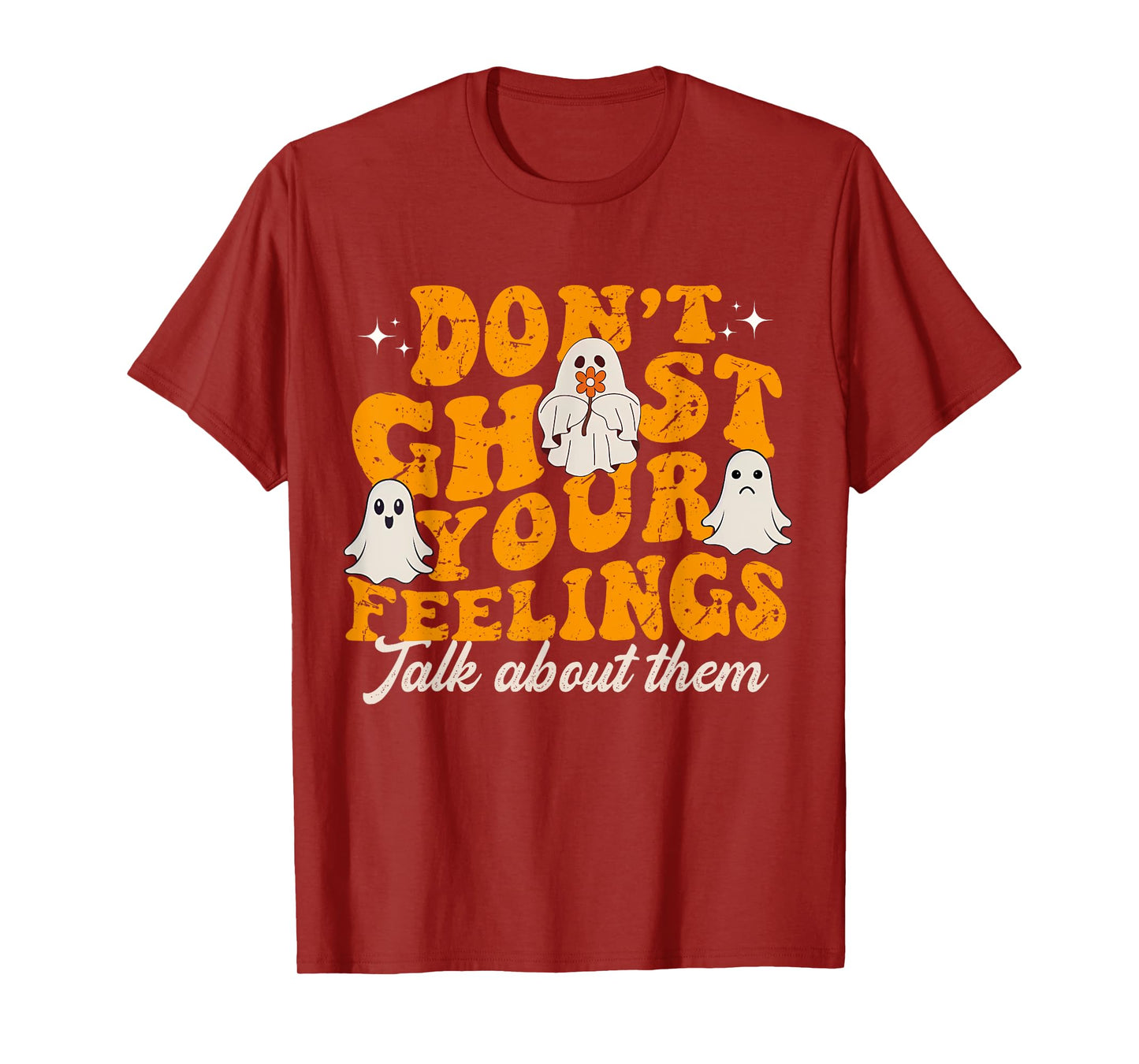 Funny Mental Health Halloween Don't Ghost Your Feelings T-Shirt