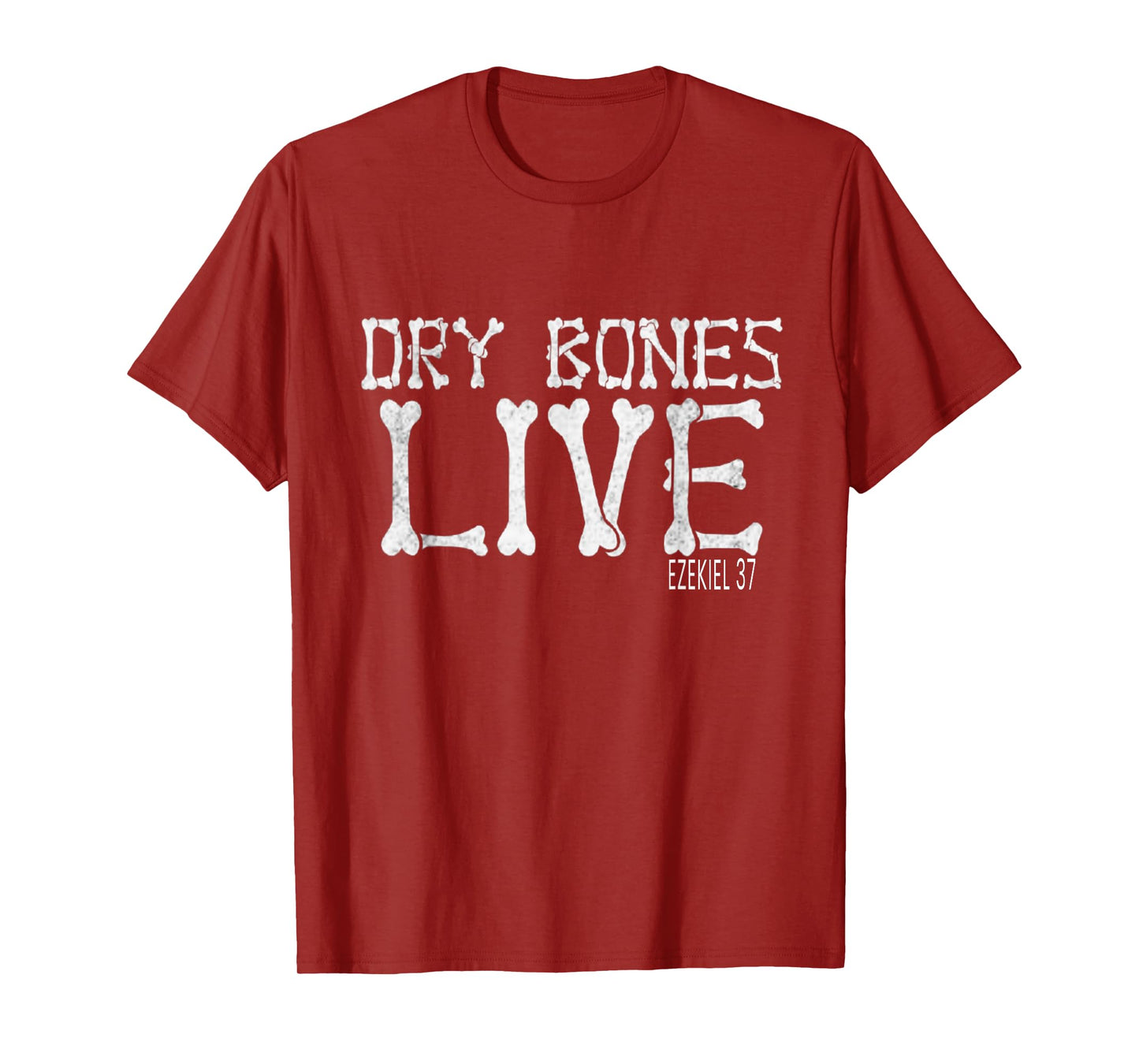 Bible Verse Dry Bones Live T-Shirt