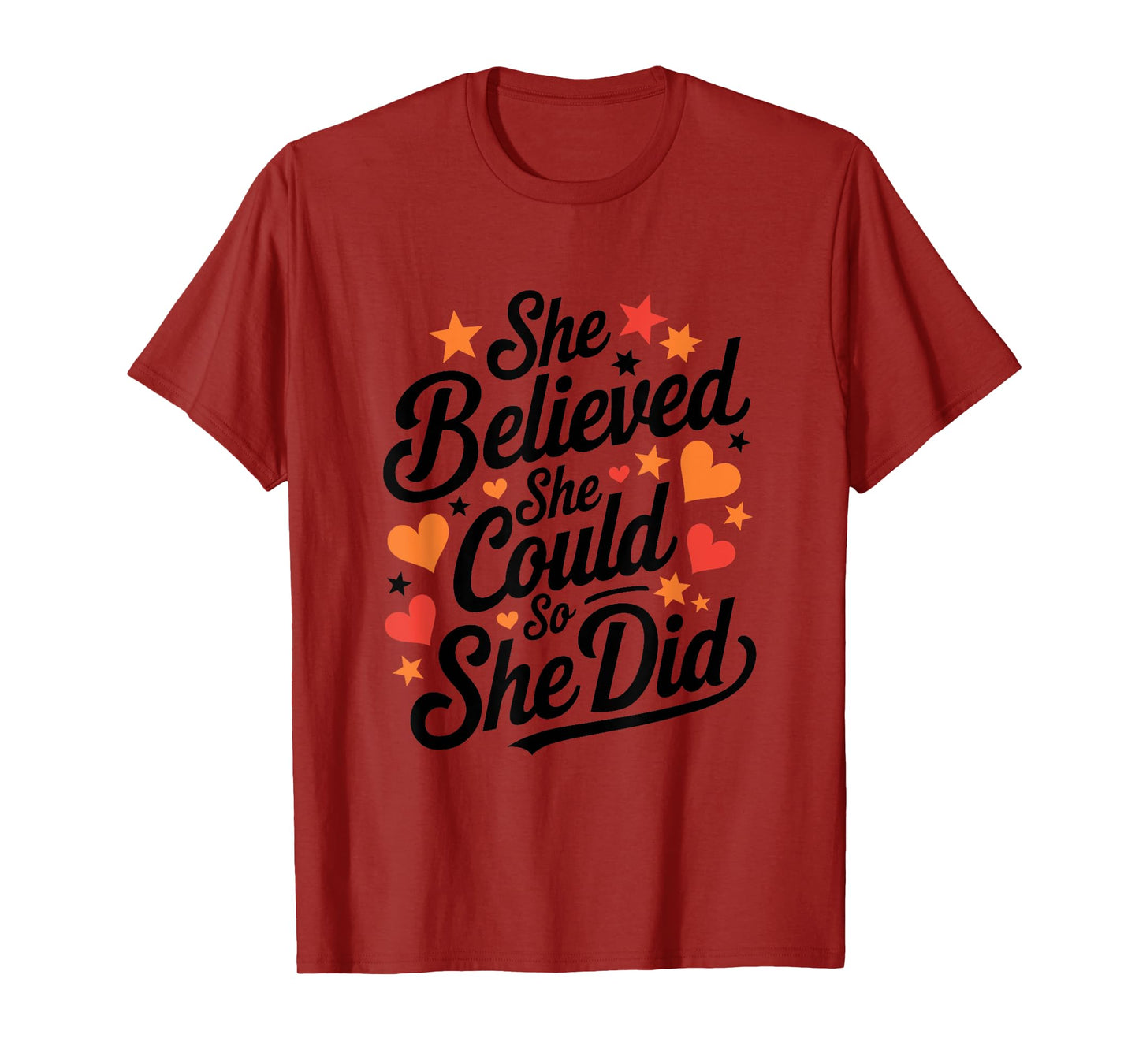 She Believe She Could So She Did, Inspirational T-Shirt