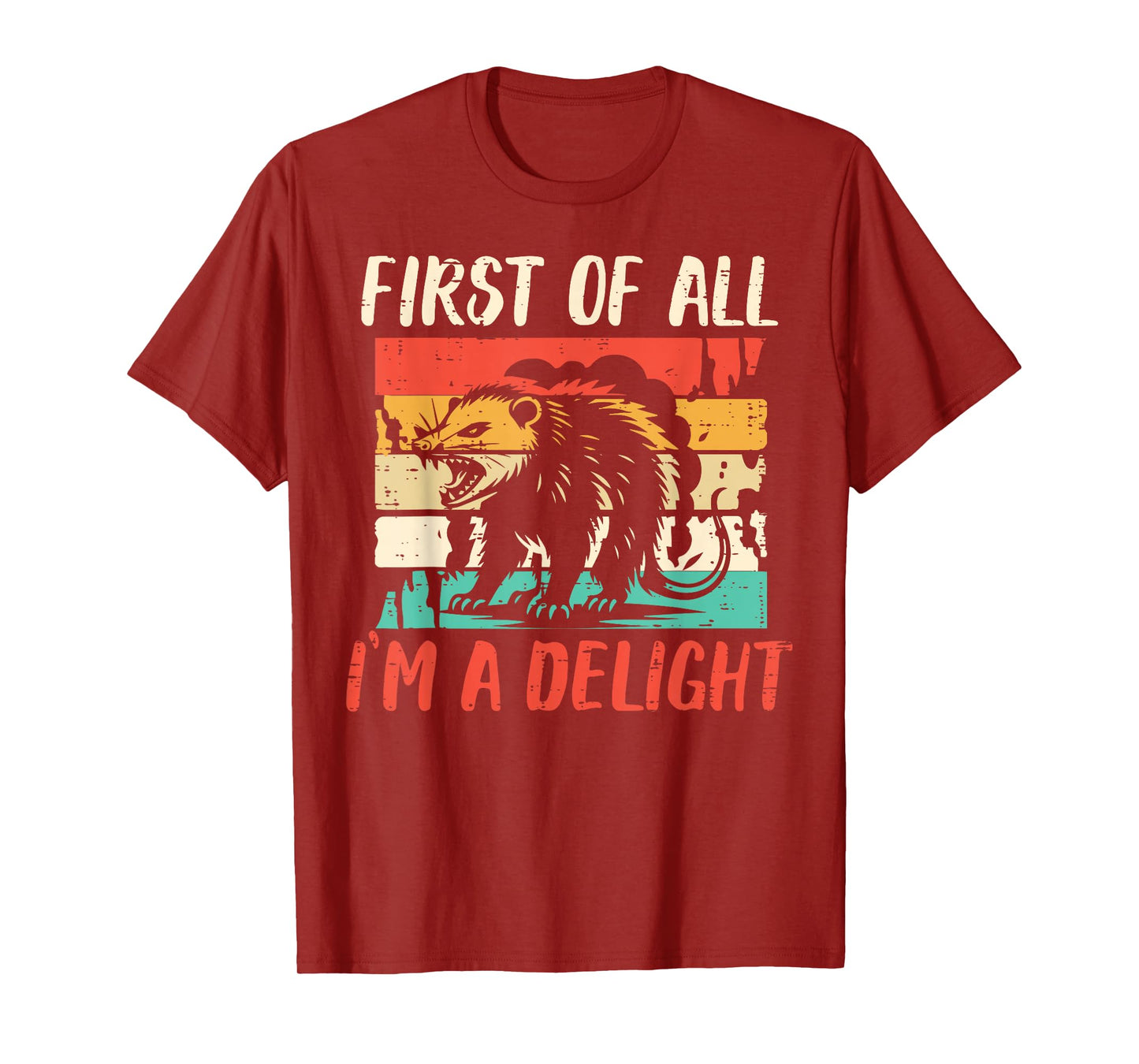 First Of All Im Delight Opossum Funny Saying Men Women Kids T-Shirt