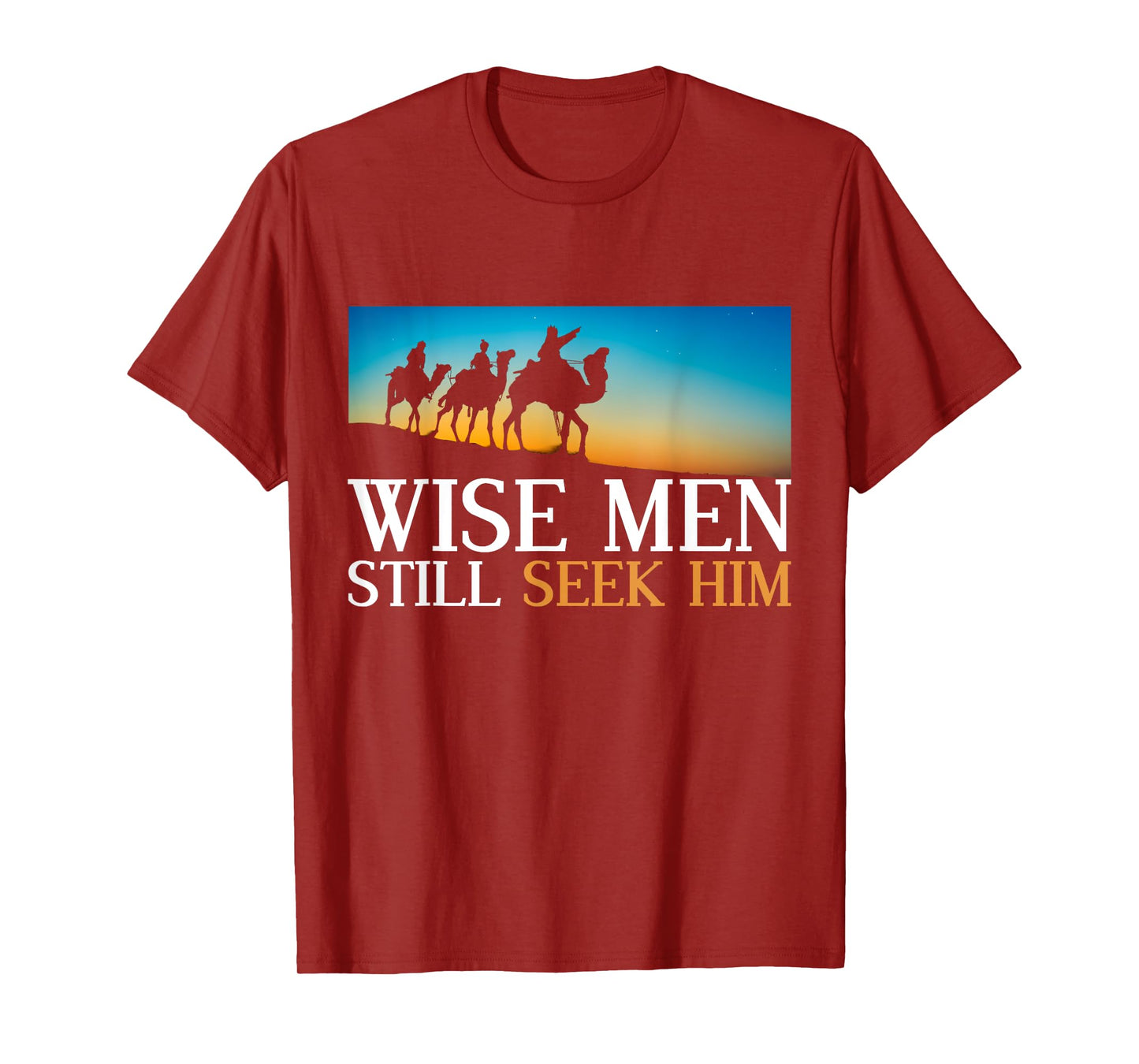 Wise Men Still Seek Him Jesus Christ Devotee Prayer T-Shirt