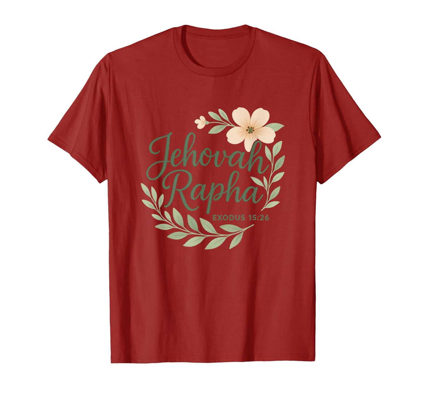 Jehovah Rapha Christian Floral Bible Verse Exodus 15:26 T-Shirt