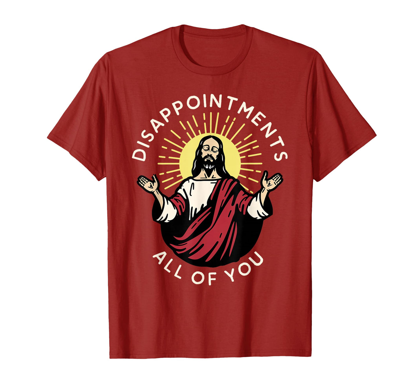 Disappointments All of You Funny Jesus Christian Religion T-Shirt