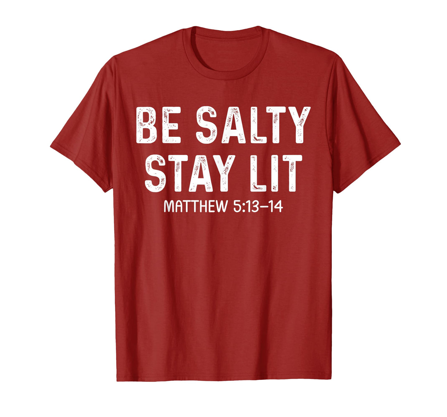 Be Salty Stay Lit Christian - Bible Verse Matthew Religious T-Shirt