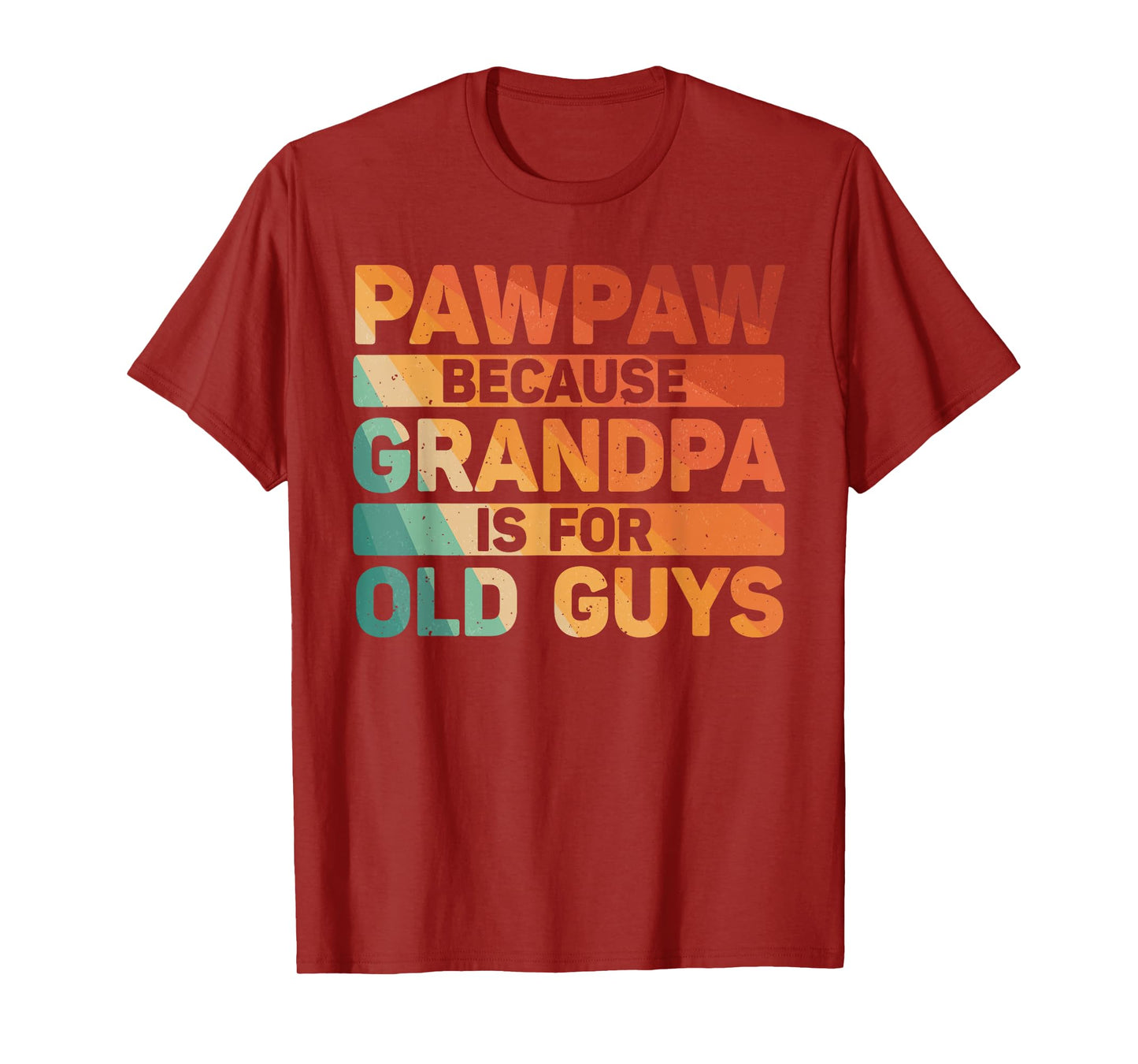 Pawpaw Design For Grandpa From Grandkids Father's Day Pawpaw T-Shirt