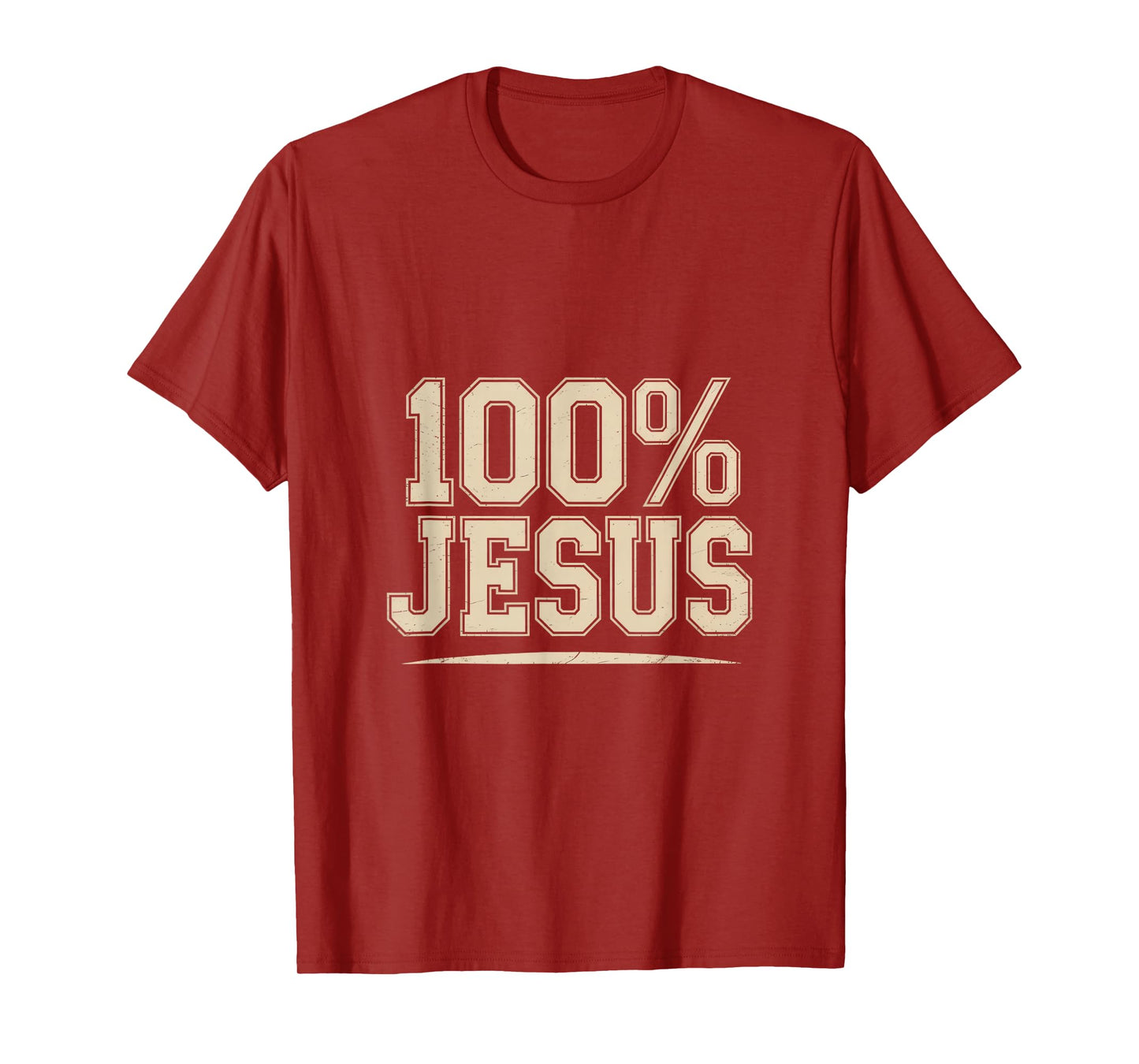 100% Jesus Christian Faith Statement Backprint T-Shirt