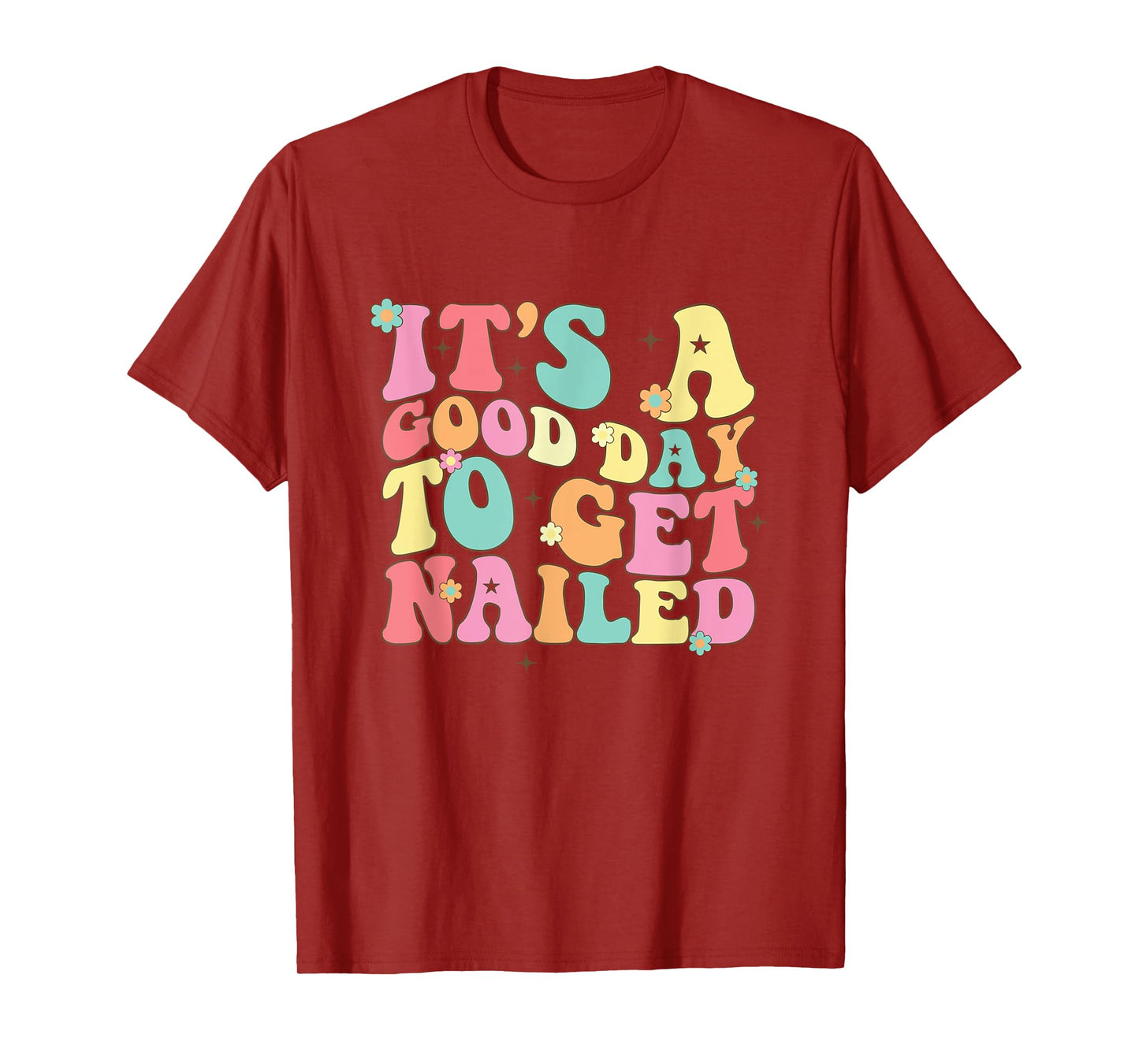 It's A Good Day To Get Nailed Manicurist Nail Tech T-Shirt