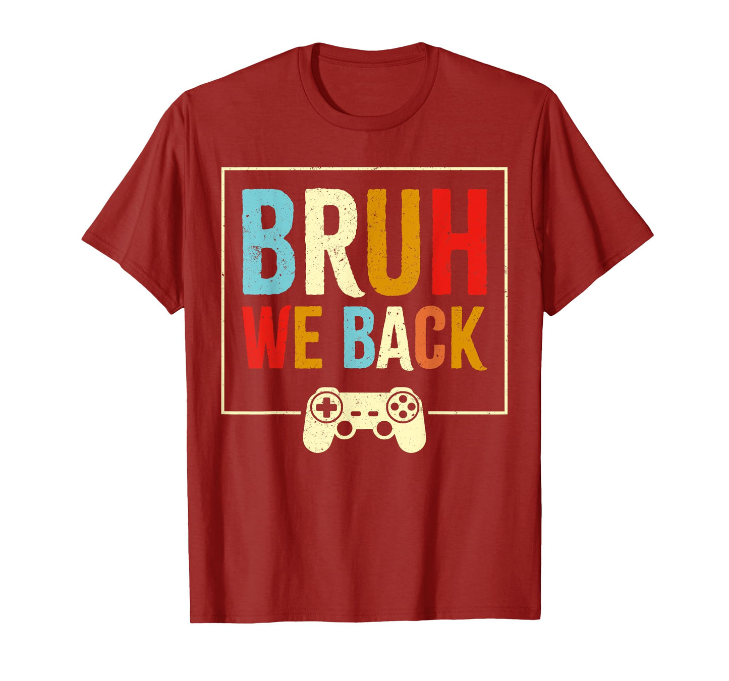 Bruh We Back to School Funny Gaming Video Game Students Boys T-Shirt