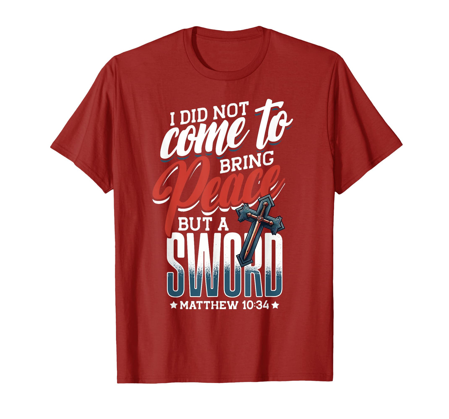Christian Sword On Cross, Matthew 10:34, God & Jesus Sword T-Shirt
