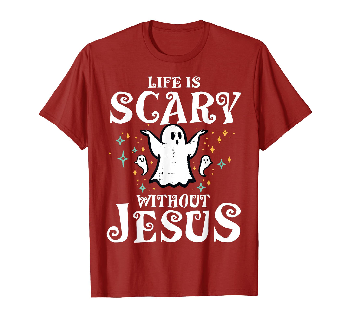 Life Scary Without Jesus Christian Halloween Costume T-Shirt