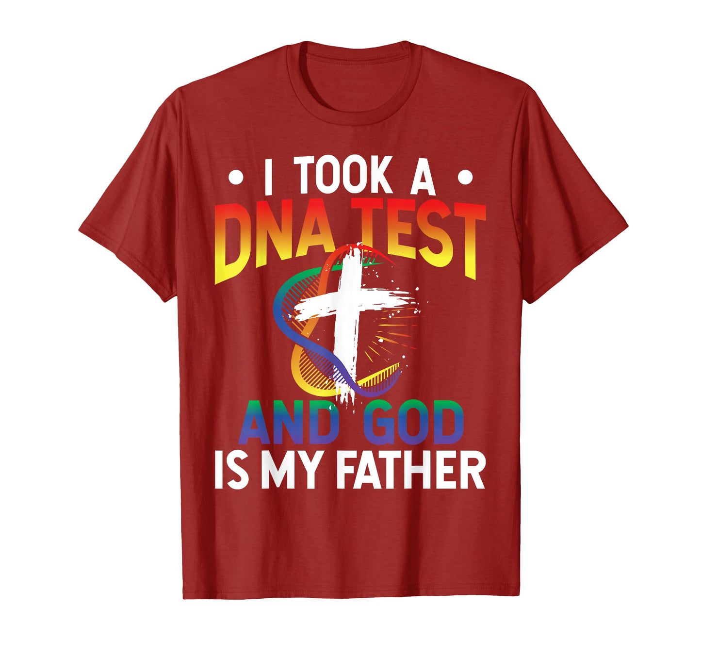I Took A DNA Test And God Is My Father Religious Jesus Funny T-Shirt