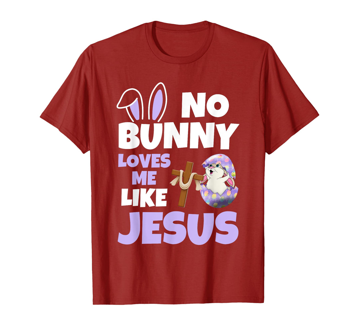 No Bunny Loves Me Like Jesus Easter Day Christian Religious T-Shirt