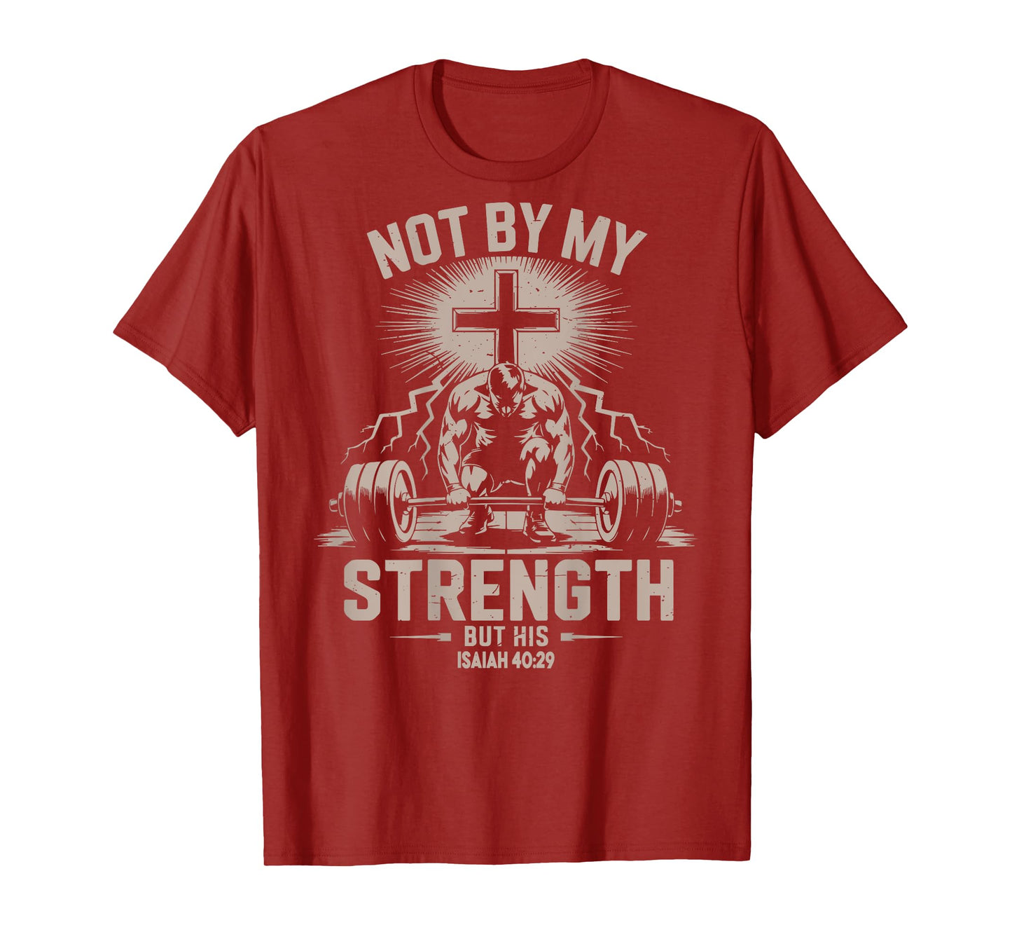 Not by My Strength But His Funny Christian Workout Gym Jesus T-Shirt
