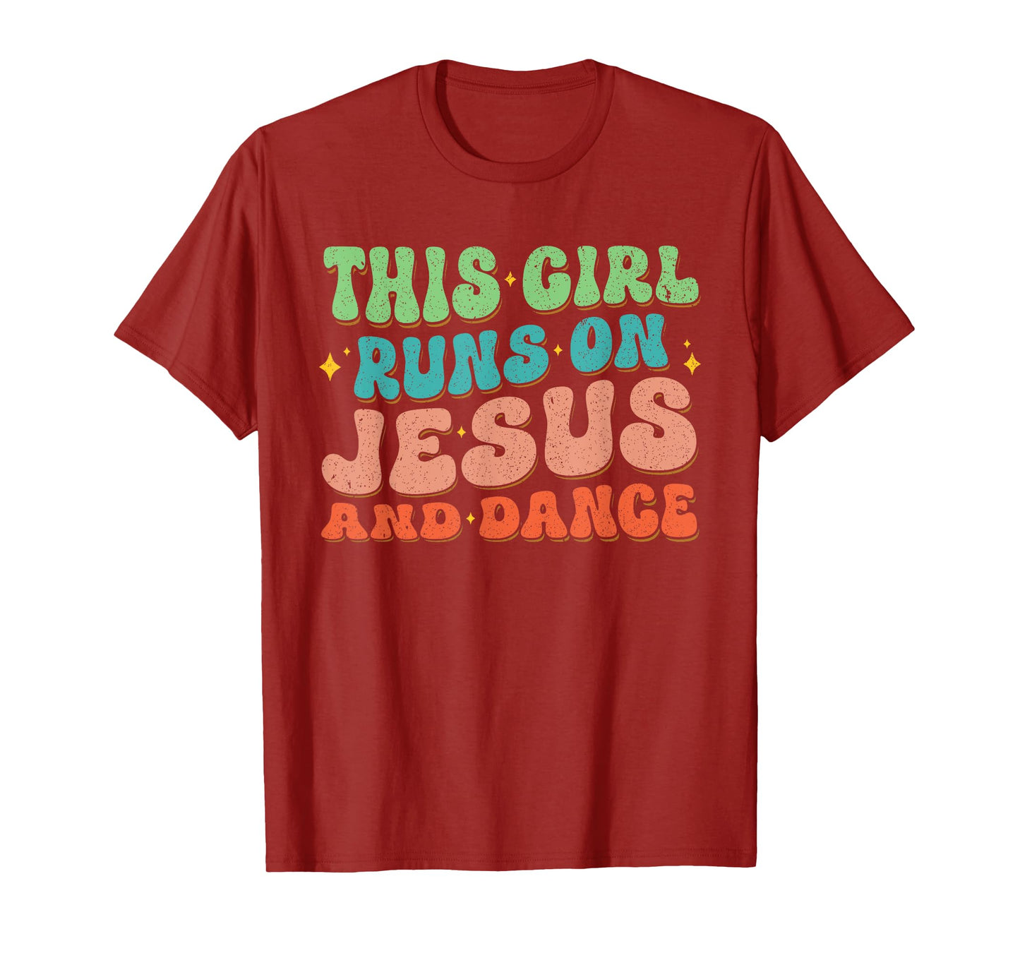 This Girl Runs On Jesus And Dance Christian Dancer Faith T-Shirt