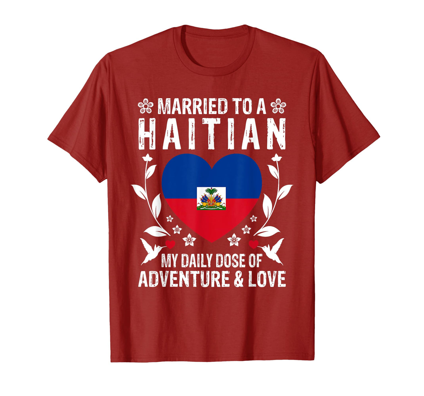 Married to A Haitian Wife Haitian Husband Haiti Flag T-Shirt