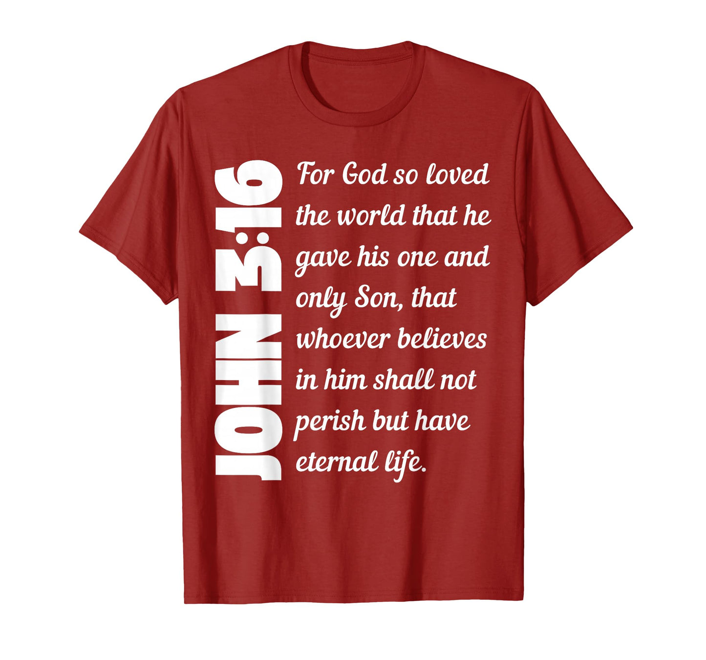 For God so loved the world John 3:16 T-Shirt