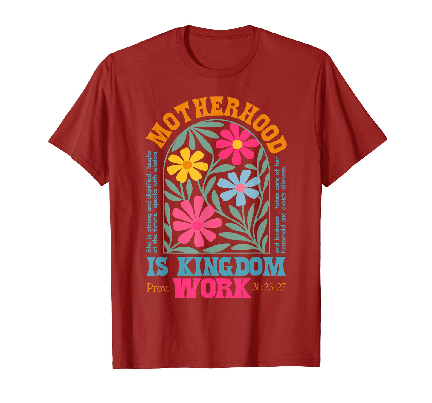 Floral Mother Faith Religion Mom Motherhood Is Kingdom Work T-Shirt