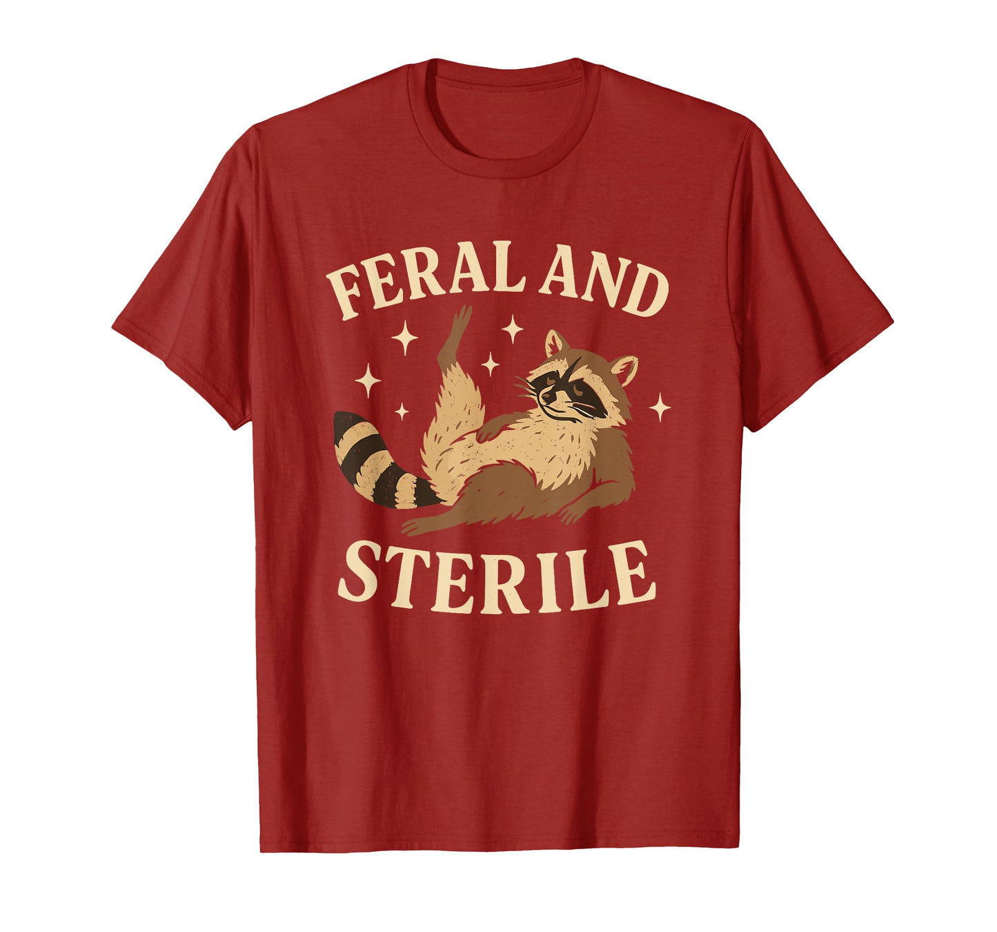 Feral and Sterile Funny Hysterectomy Recovery Raccoon T-Shirt