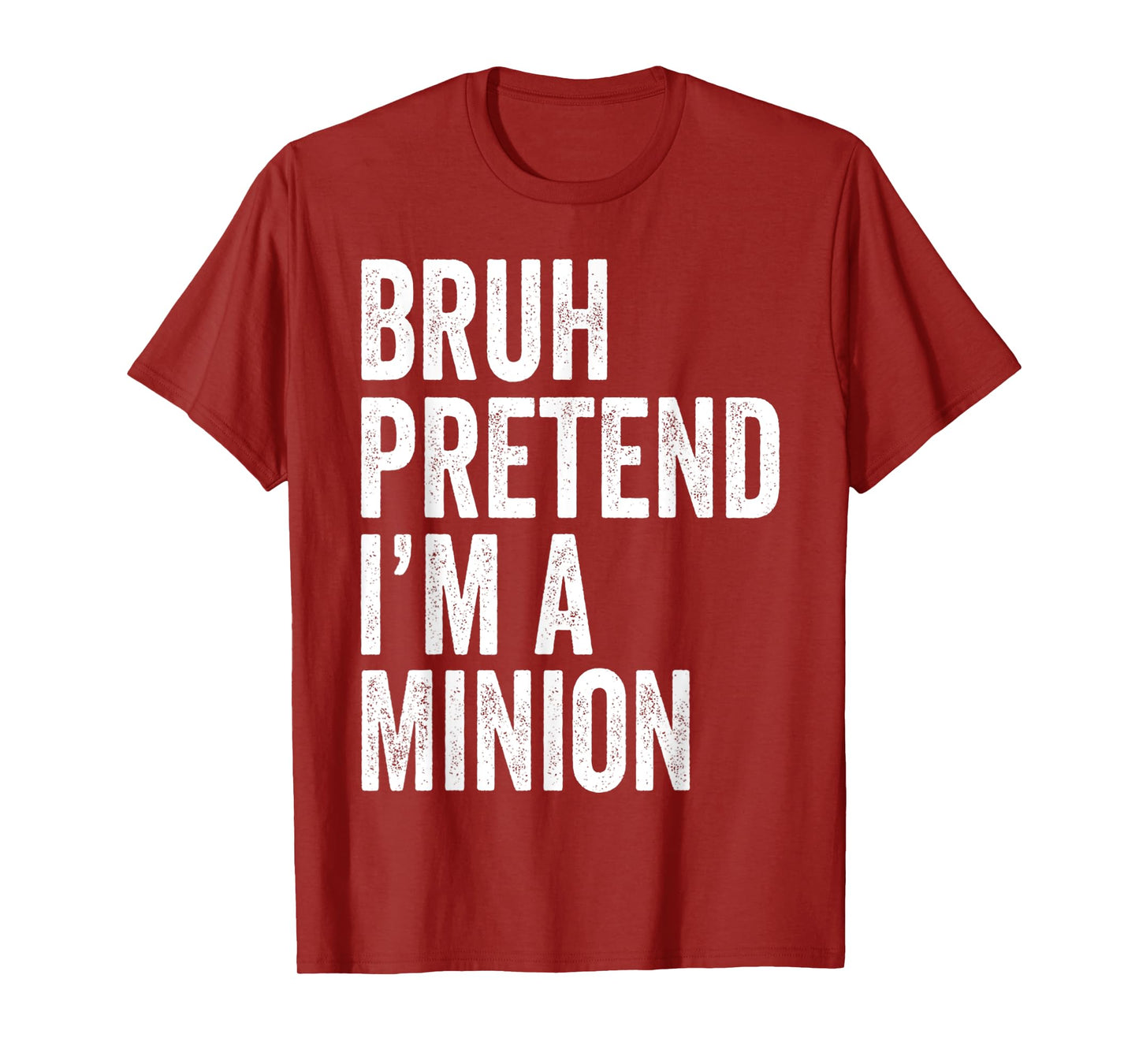 Bruh Pretend I'm A Minion Matching Costume Halloween Funny T-Shirt