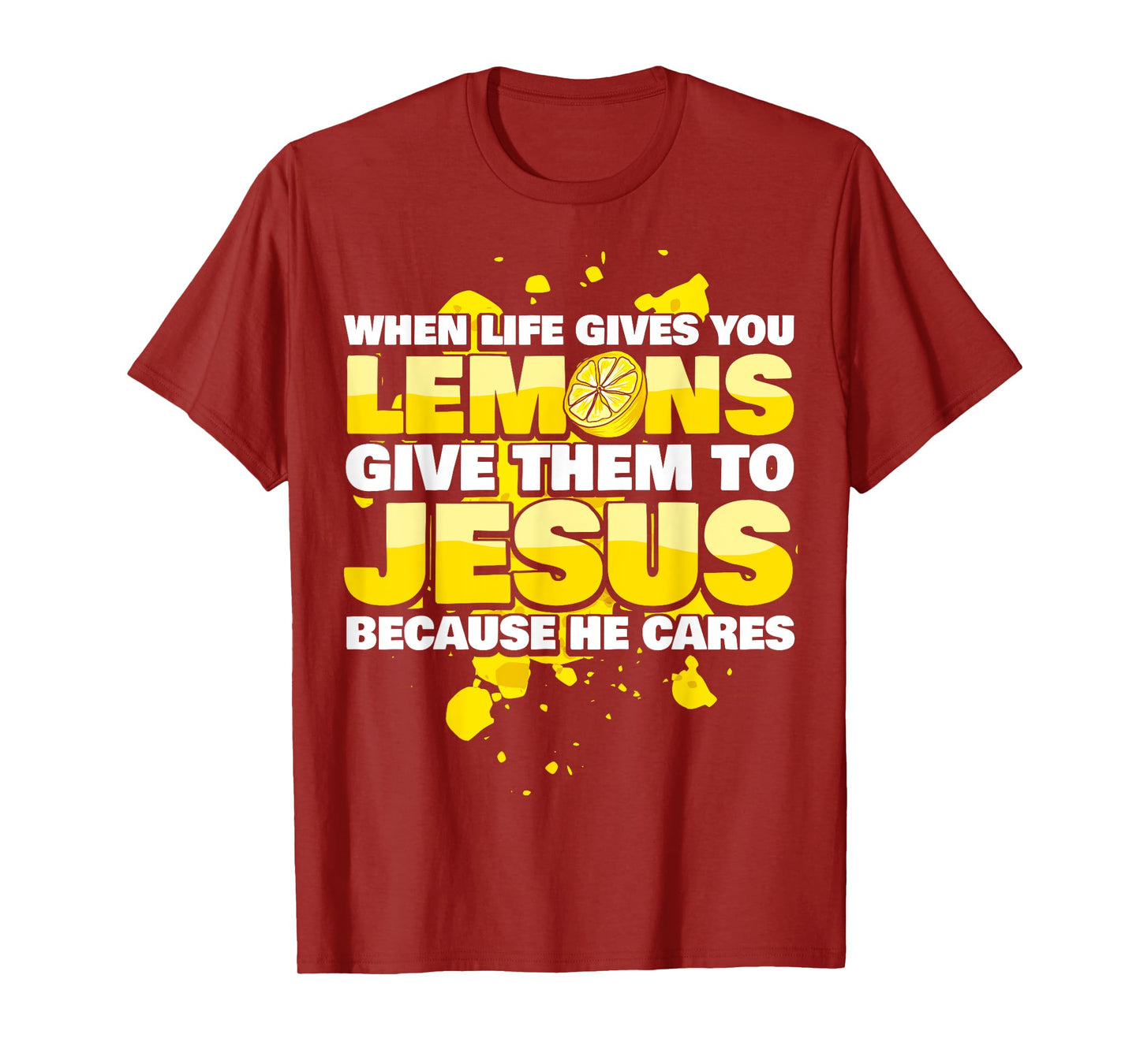 Jesus Christ - Saying Lemonades - Christian T-Shirt