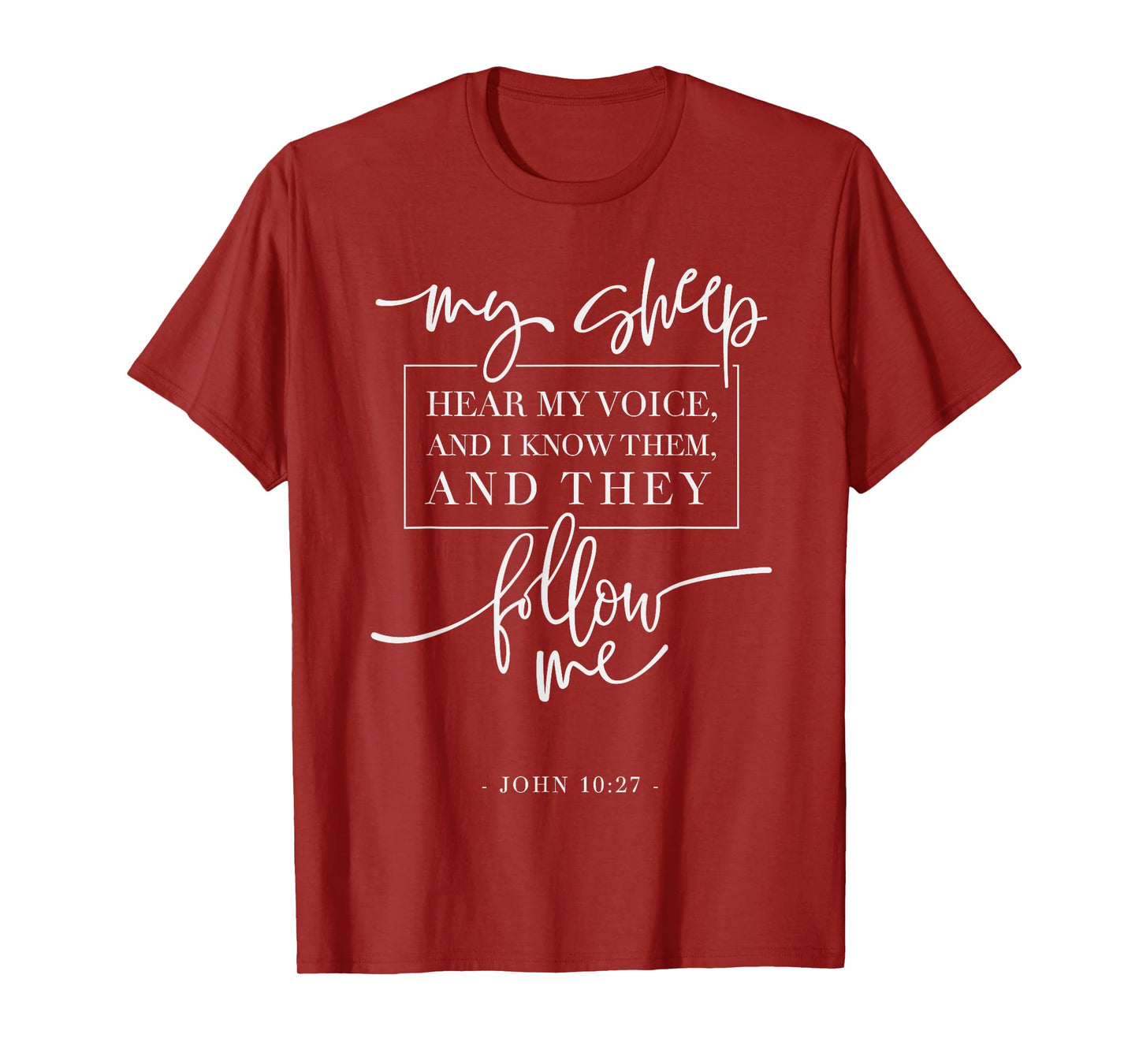 My Sheep Know my Voice and the Follow Me Jesus Bible Quote T-Shirt