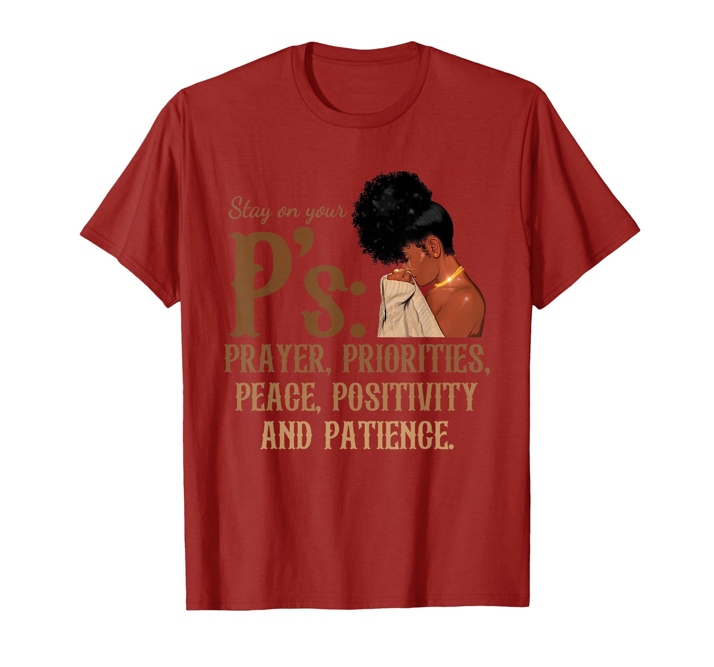 Stay On Your P's Prayer Priorities Peace Positivity Patience T-Shirt