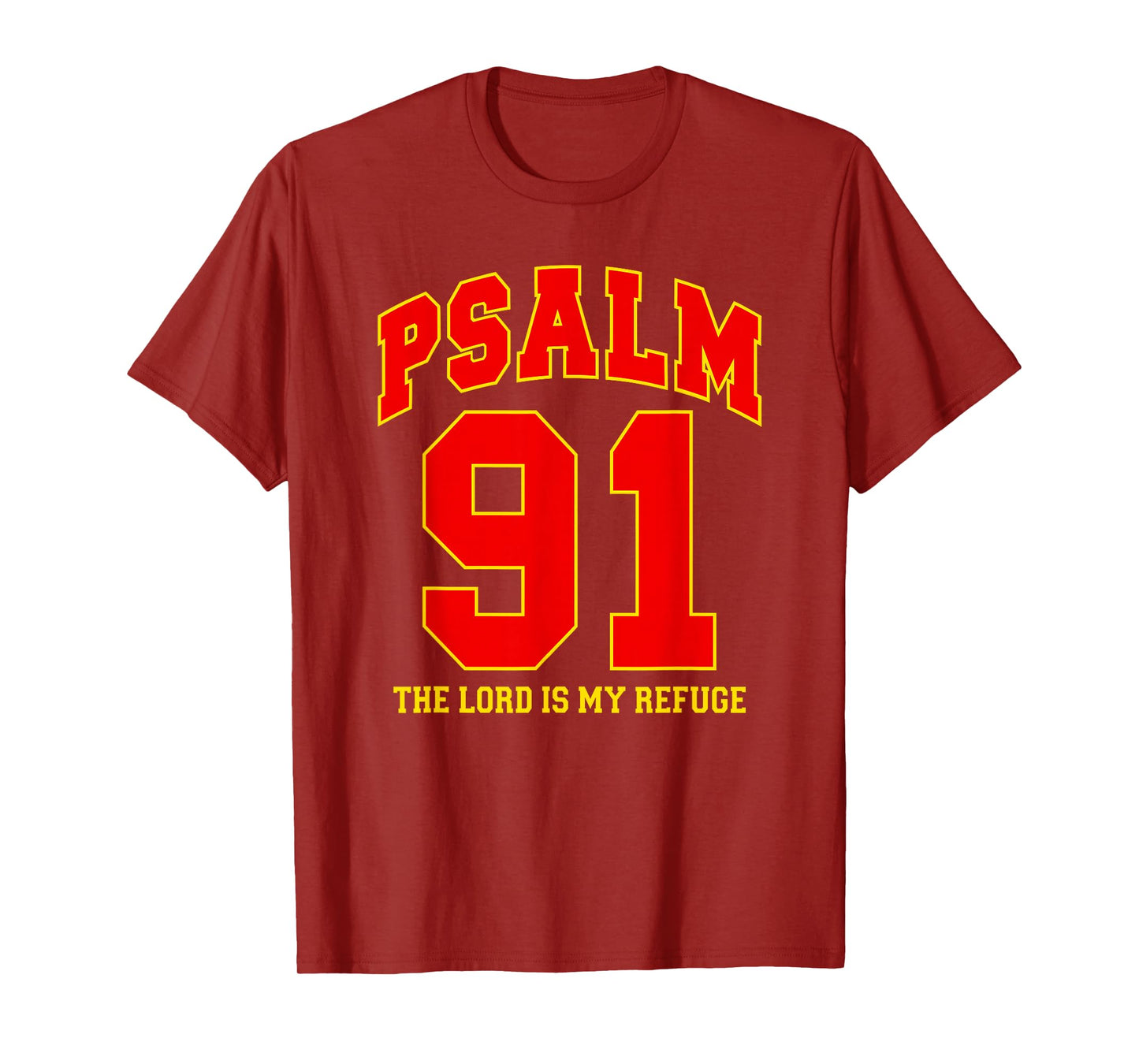 Psalm 91 The Lord is My Refuge - Red Yellow, Christian Faith T-Shirt