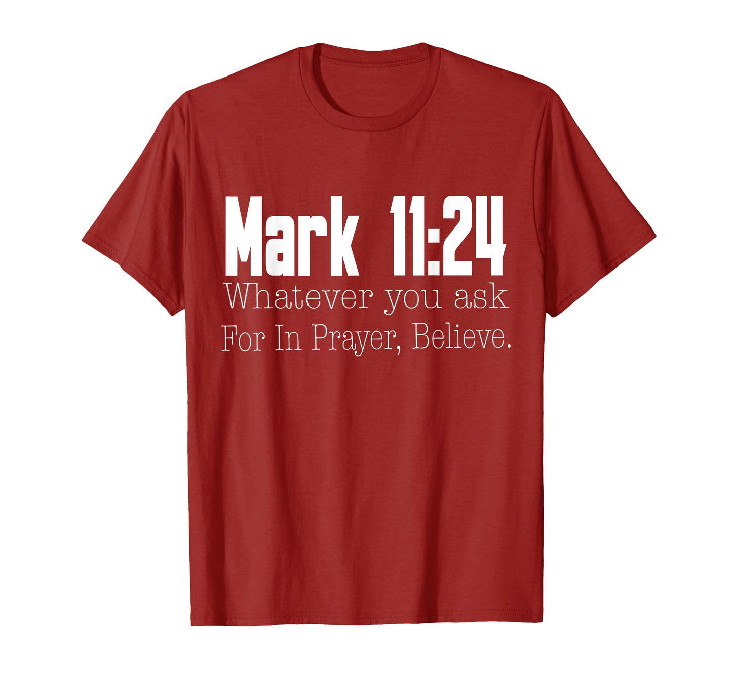 Mark 11:24 Bible Verse Religious Christian T-Shirt