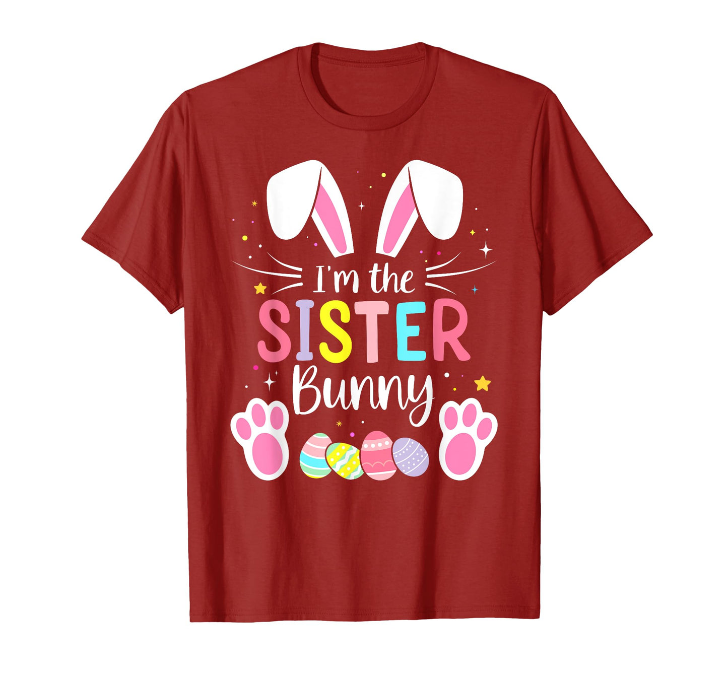 Im the sister bunny funny matching easter family T-Shirt