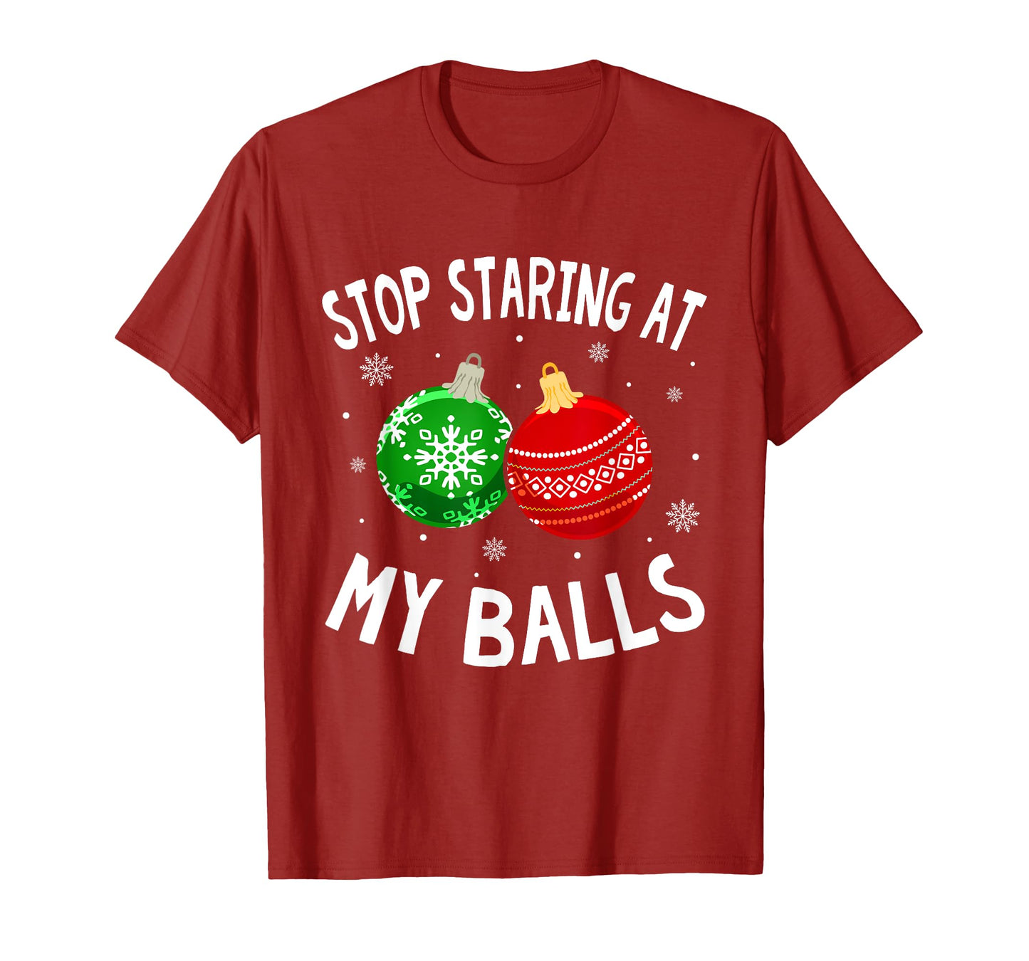 Funny Stop Staring At My Balls Xmas Ornament Christmas T-Shirt