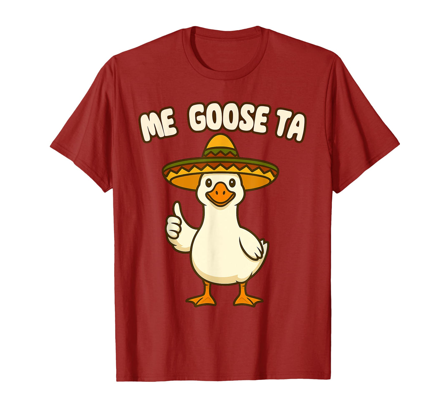 Funny Me Goose Ta Mexican Goose Pun Spanish Men Women Kids T-Shirt