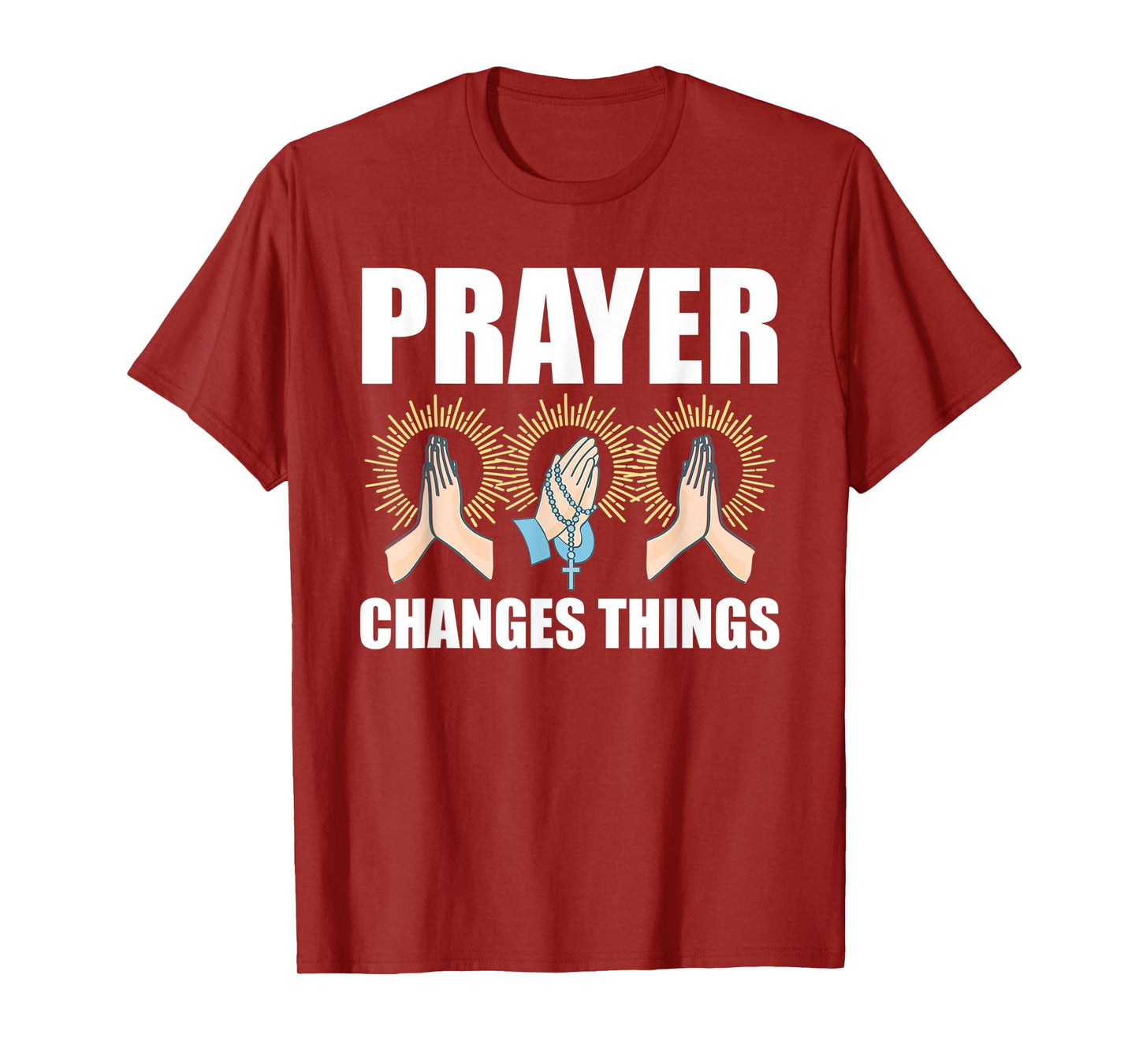 Prayer Changes Things Christian Religious Faith Praying T-Shirt
