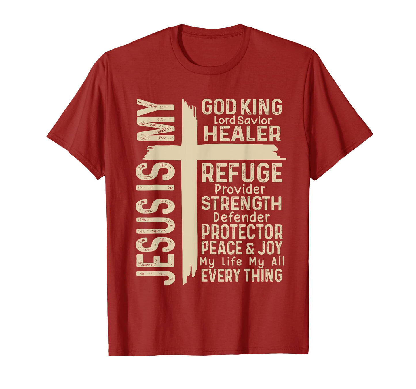 Cross Christian Christ Jesus Is My God King Lord And Savior T-Shirt