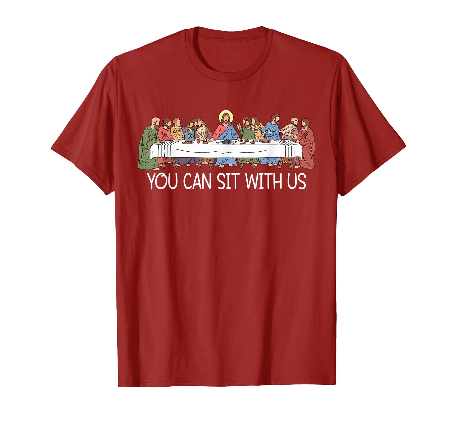 You Can Sit Funny Last Supper Jesus Faith Christian T-Shirt