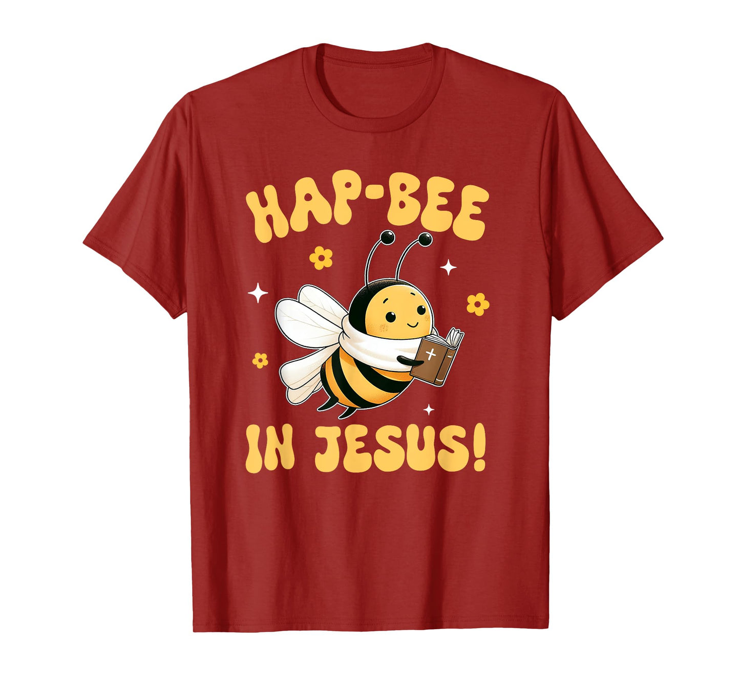 Buzzing Bee Christian HAP-BEE IN JESUS Christian Pun T-Shirt