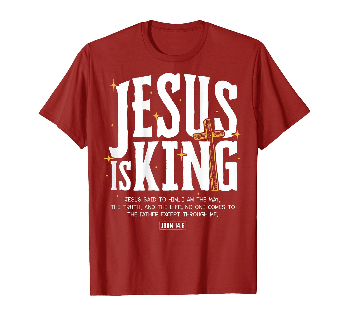 Jesus is King Bible Verse John 14:6 Christian God Religious T-Shirt