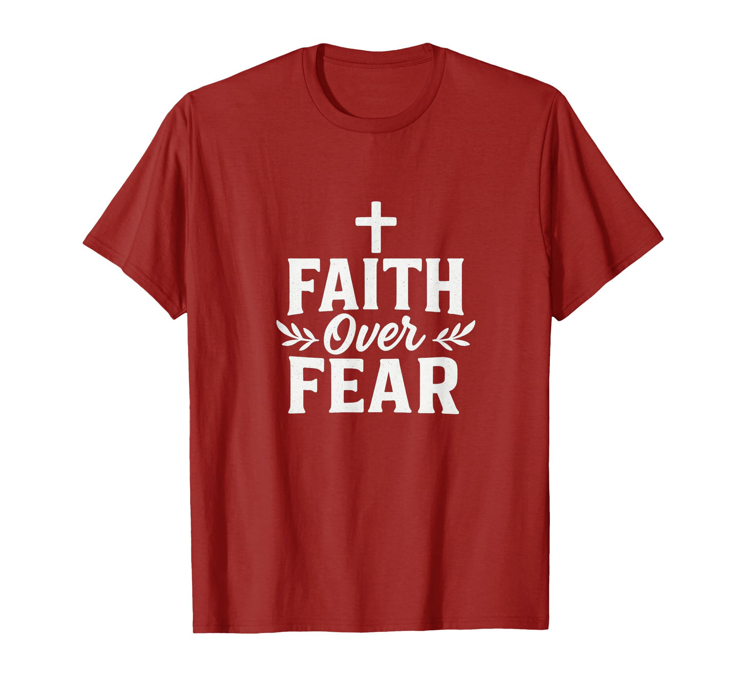 Faith Over Fear Christian Motivational Bible Verse T-Shirt