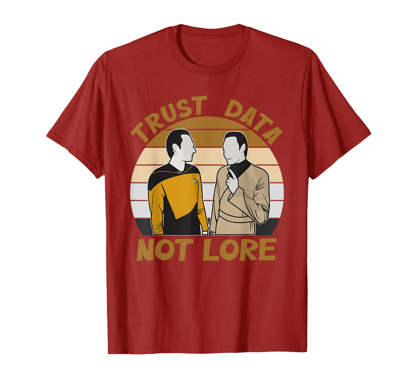 Trust Data Not Lore Funny Design T-Shirt