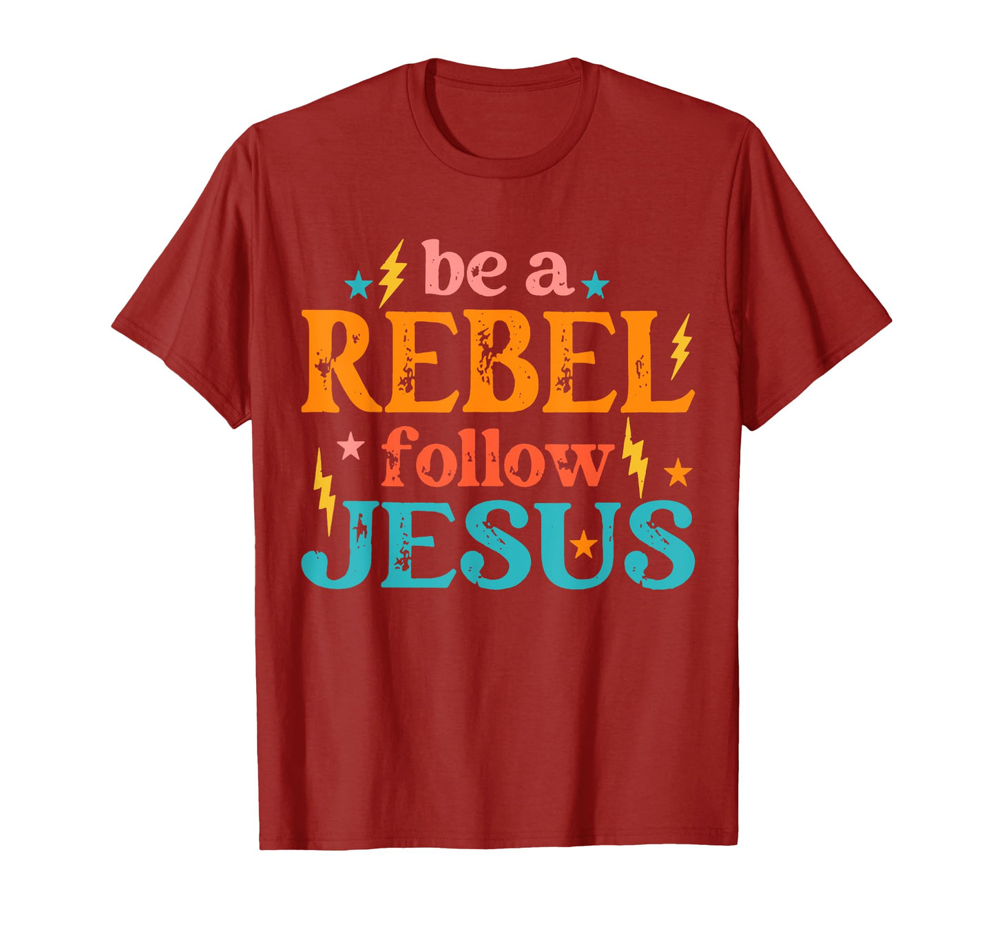 Be a Rebel Follow Jesus - Retro Groovy Style - Christian Tee T-Shirt