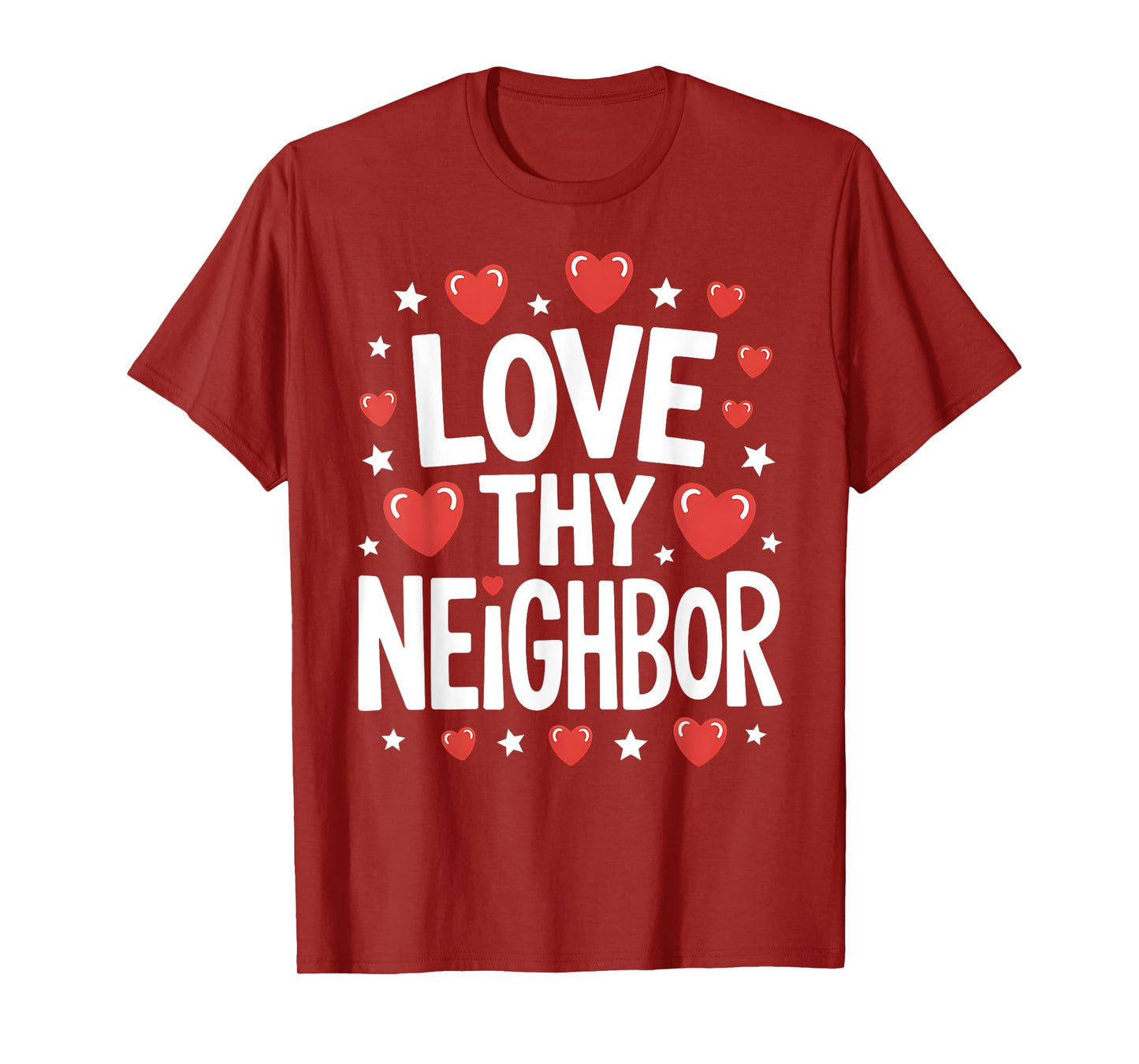 Love Thy Neighbor Cute Kindness and Respect T-Shirt