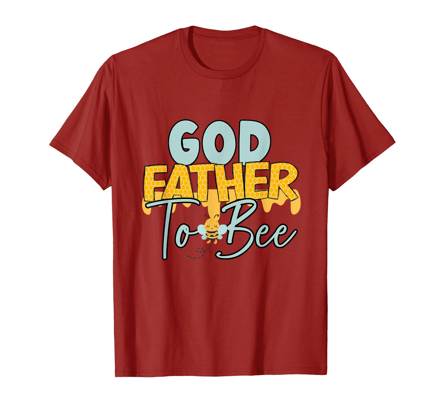 Godfather To Bee Father's Day New God Father T-Shirt