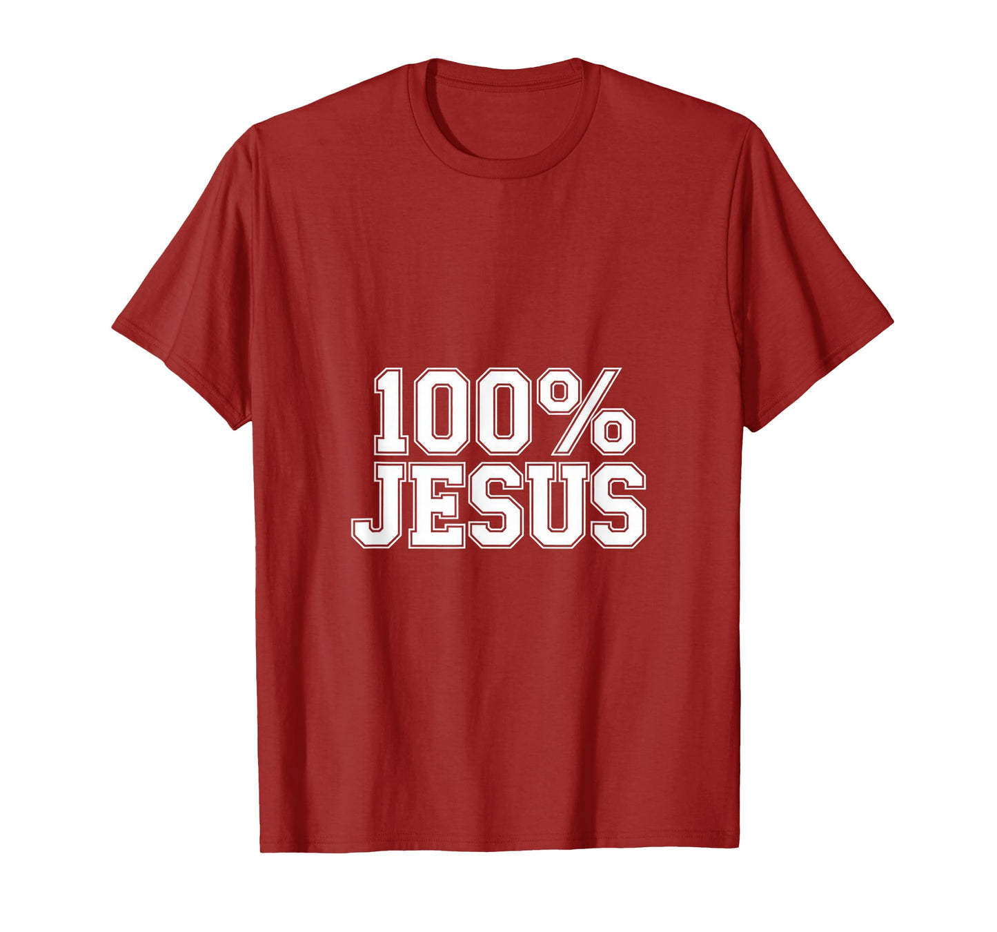 100% Jesus Christian Faith Statement Apparel Backprint T-Shirt