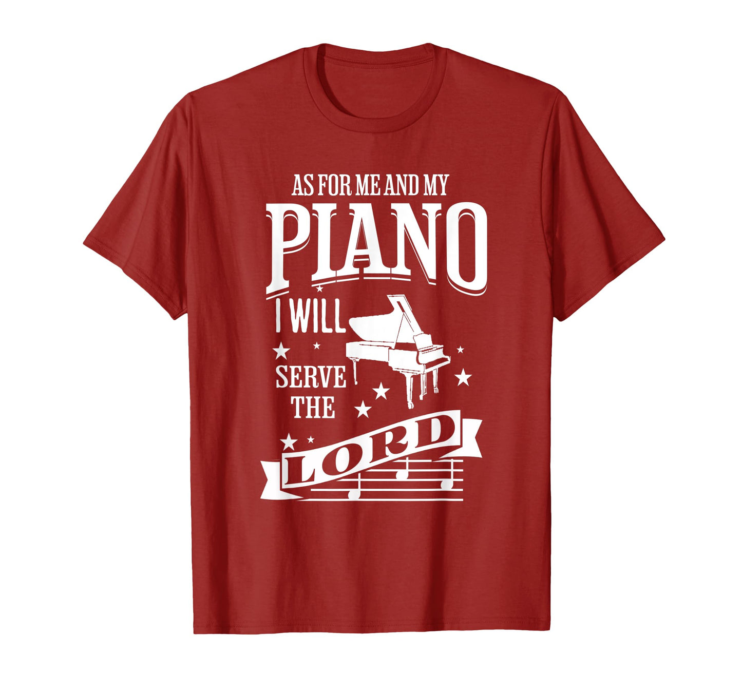 As For Me and My Piano I Will Serve The Lord T-Shirt