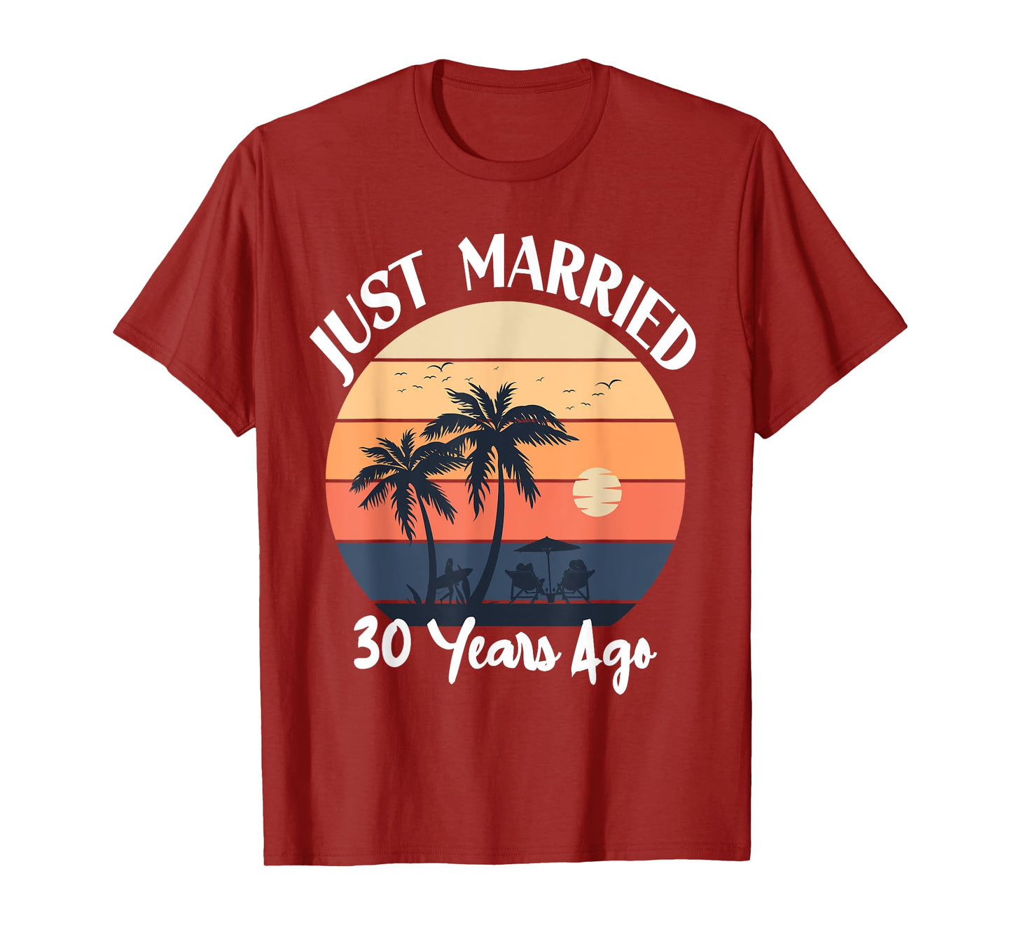 Just Married 30 Years 30th Wedding Anniversary Cruise T-Shirt