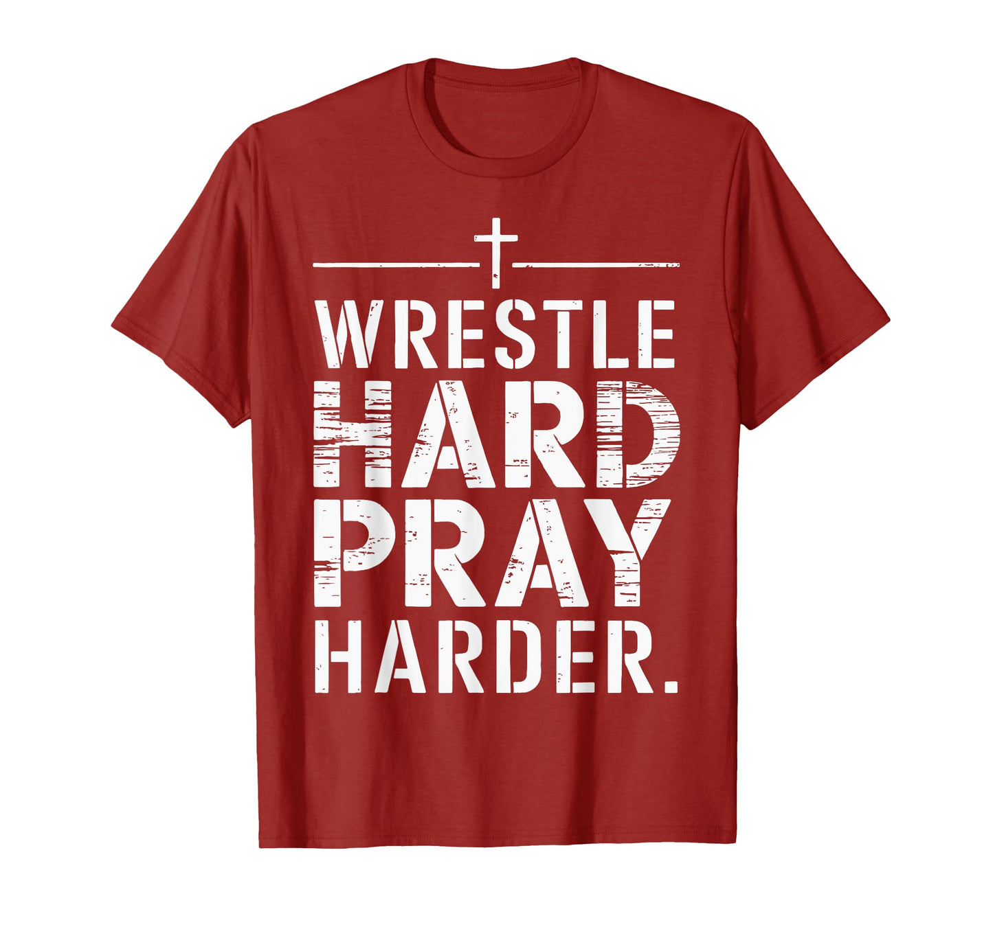Wrestle Hard Pray Harder T-Shirt