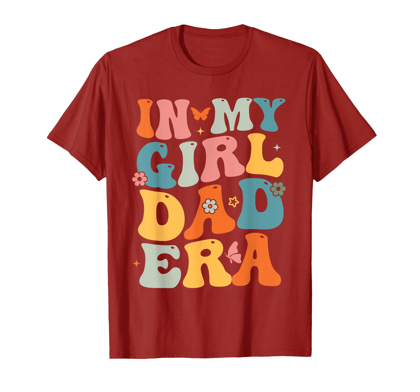 Funny In My Dad Girl Era Tee Fathers Day T-Shirt